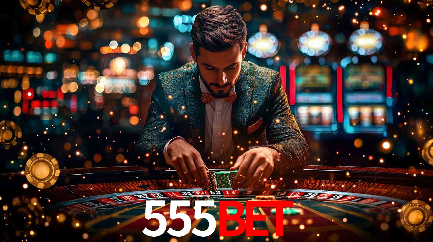 Explore as vantagens do 555BET: serviço profissional e confiabilidade